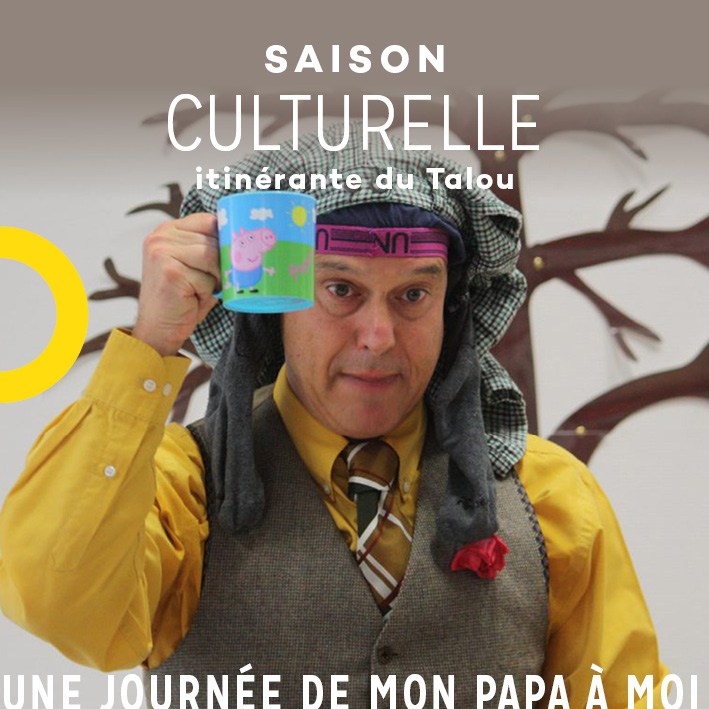 Saison culturelle - Une journée de mon papa à moi