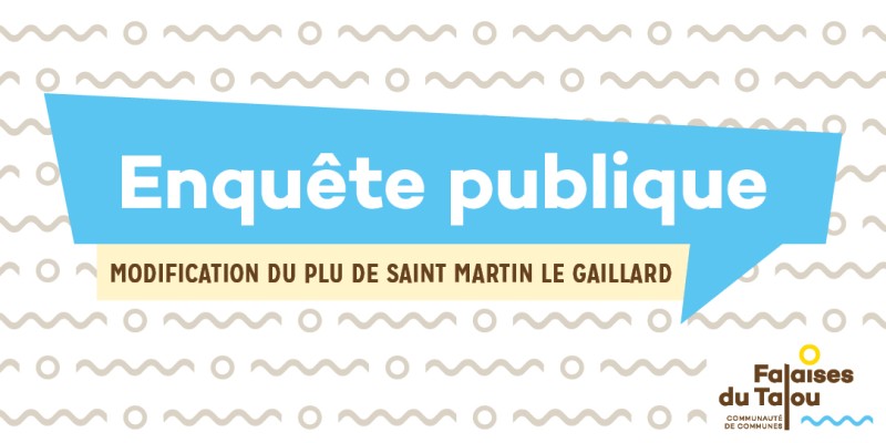 Enquête publique de la modification du PLU de Saint Martin le Gaillard